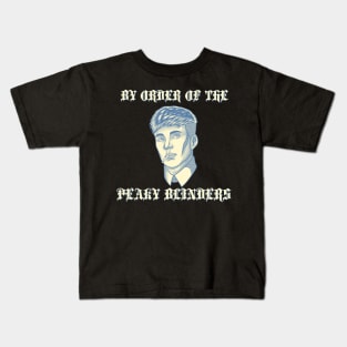 By Order Of The Peaky Blinders Kids T-Shirt